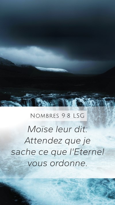 Nombres 9:8 LSG Mobile Phone Wallpaper - Moïse leur dit: Attendez que je sache ce que - Mobile Bible Verse Wallpaper