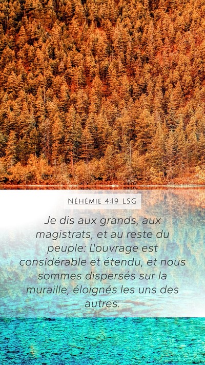 Néhémie 4:19 LSG Mobile Phone Wallpaper - Je dis aux grands, aux magistrats, et au reste du - Mobile Bible Verse Wallpaper