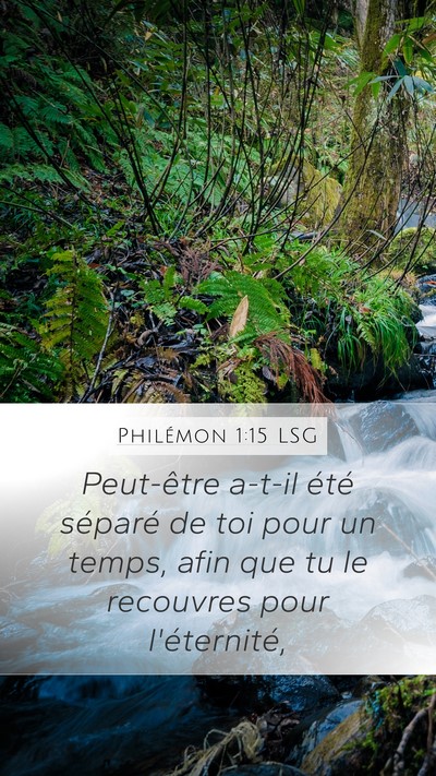 Philémon 1:15 LSG Mobile Phone Wallpaper - Peut-être a-t-il été séparé de toi pour un - Mobile Bible Verse Wallpaper