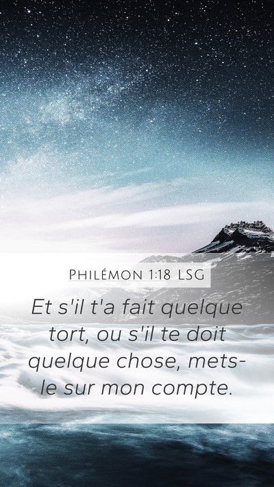 Philémon 1:18 LSG Mobile Phone Wallpaper - Et s'il t'a fait quelque tort, ou s'il te doit - Mobile Bible Verse Wallpaper