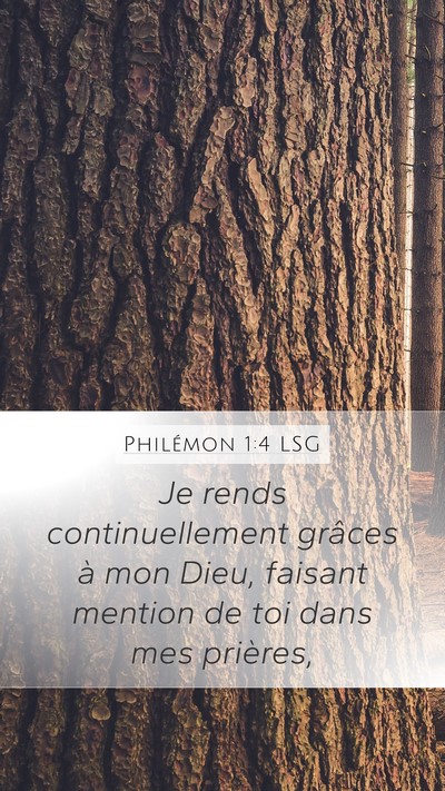 Philémon 1:4 LSG Mobile Phone Wallpaper - Je rends continuellement grâces à mon Dieu, - Mobile Bible Verse Wallpaper
