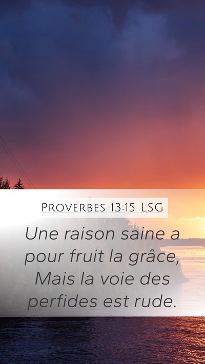 Proverbes 13:15 LSG Bible Verse Image