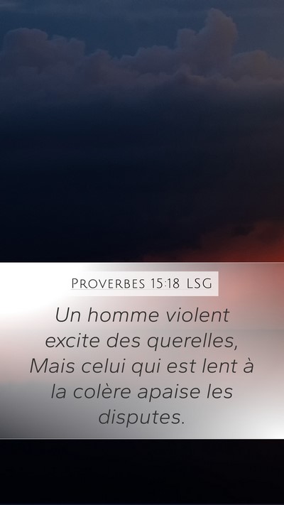 Proverbes 15:18 LSG Bible Verse Image