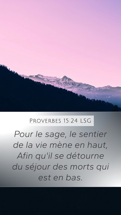 Proverbes 15:24 LSG Bible Verse Image