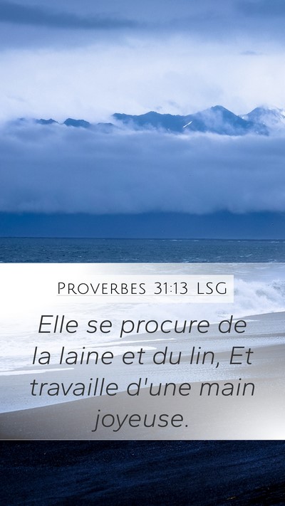 Proverbes 31:13 LSG Mobile Phone Wallpaper - Elle se procure de la laine et du lin, Et - Mobile Bible Verse Wallpaper