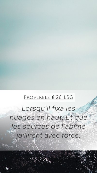 Proverbes 8:28 LSG Bible Verse Image