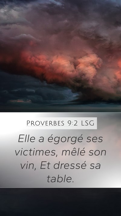 Proverbes 9:2 LSG Mobile Phone Wallpaper - Elle a égorgé ses victimes, mêlé son vin, Et - Mobile Bible Verse Wallpaper