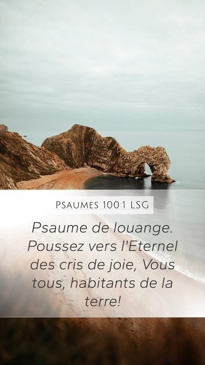 Psaumes 100:1 LSG Mobile Phone Wallpaper - Psaume de louange. Poussez vers l'Eternel des - Mobile Bible Verse Wallpaper