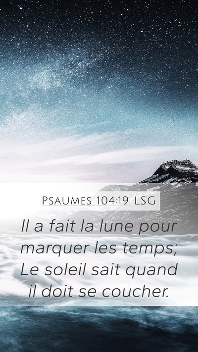 Psaumes 104:19 LSG Bible Verse Image