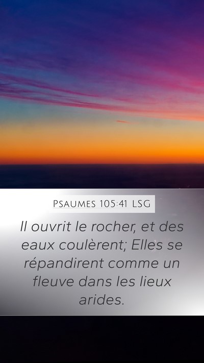 Psaumes 105:41 LSG Bible Verse Image
