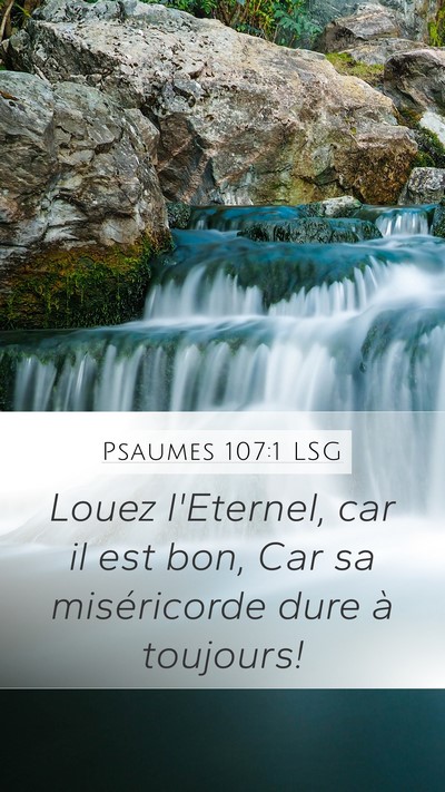 Psaumes 107:1 LSG Mobile Phone Wallpaper - Louez l'Eternel, car il est bon, Car sa - Mobile Bible Verse Wallpaper