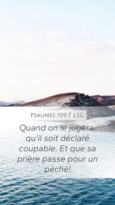 Psaumes 109:7 LSG Mobile Phone Wallpaper - Quand on le jugera, qu'il soit déclaré - Mobile Bible Verse Wallpaper