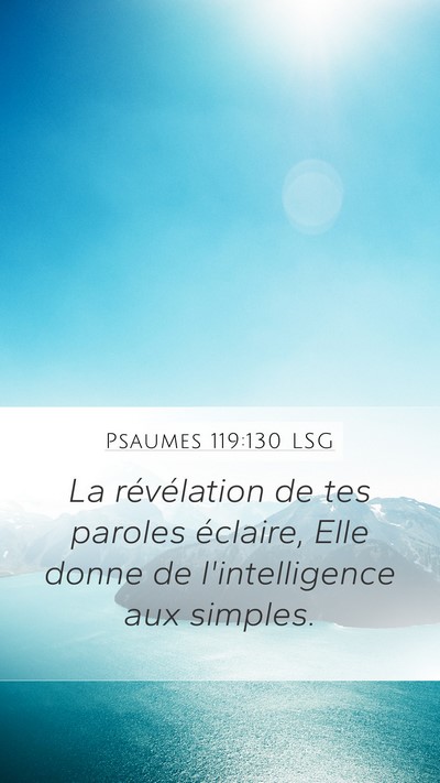 Psaumes 119:130 LSG Bible Verse Image