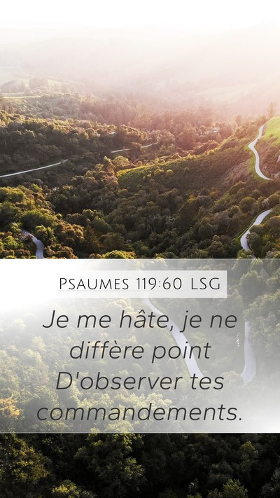 Psaumes 119:60 LSG Mobile Phone Wallpaper - Je me hâte, je ne diffère point D'observer tes - Mobile Bible Verse Wallpaper