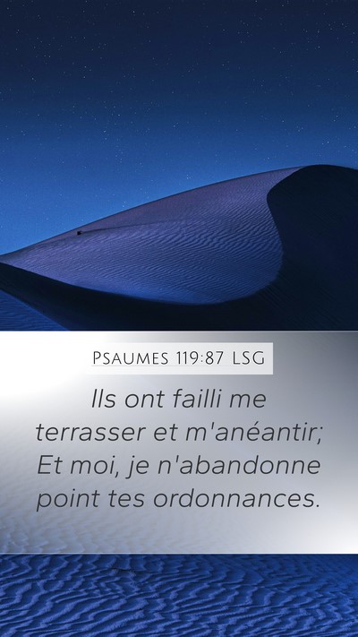 Psaumes 119:87 LSG Mobile Phone Wallpaper - Ils ont failli me terrasser et m'anéantir; Et - Mobile Bible Verse Wallpaper