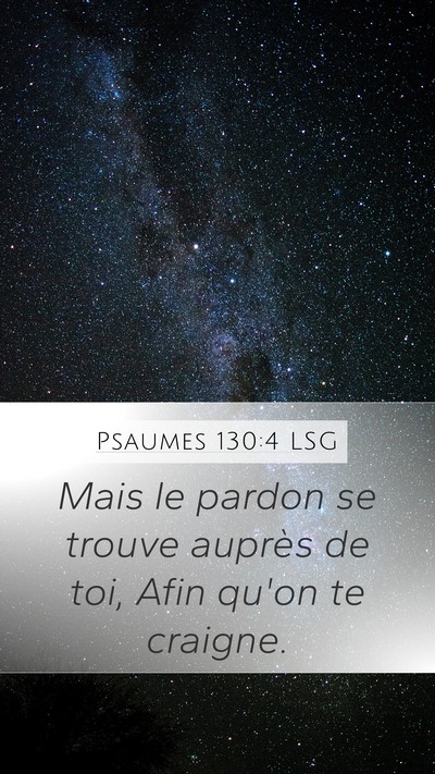 Psaumes 130:4 LSG Mobile Phone Wallpaper - Mais le pardon se trouve auprès de toi, Afin - Mobile Bible Verse Wallpaper