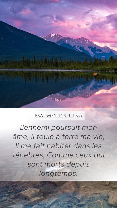 Psaumes 143:3 LSG Bible Verse Image