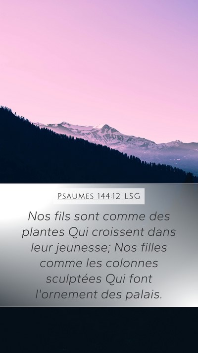 Psaumes 144:12 LSG Bible Verse Image