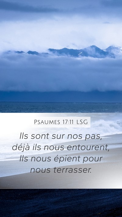 Psaumes 17:11 LSG Bible Verse Image
