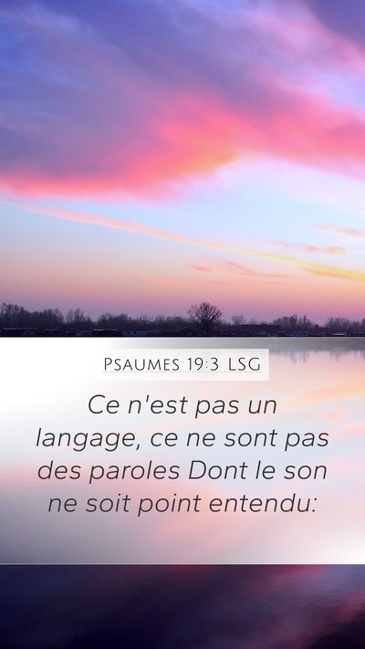 Psaumes 19:3 LSG Mobile Phone Wallpaper - Ce n'est pas un langage, ce ne sont pas des - Mobile Bible Verse Wallpaper