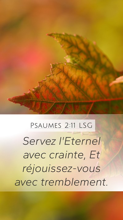Psaumes 2:11 LSG Mobile Phone Wallpaper - Servez l'Eternel avec crainte, Et - Mobile Bible Verse Wallpaper