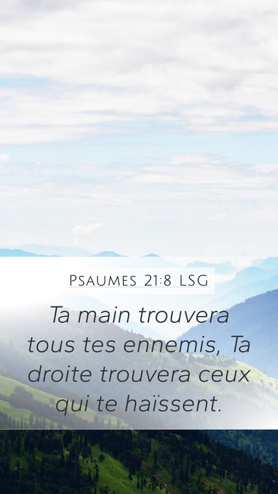 Psaumes 21:8 LSG Bible Verse Image