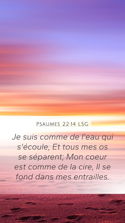 Psaumes 22:14 LSG Bible Verse Image