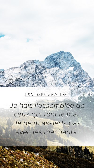 Psaumes 26:5 LSG Bible Verse Image