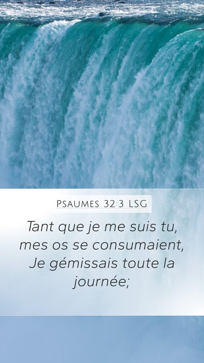 Psaumes 32:3 LSG Bible Verse Image