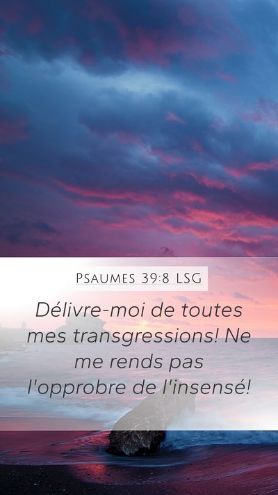 Psaumes 39:8 LSG Bible Verse Image