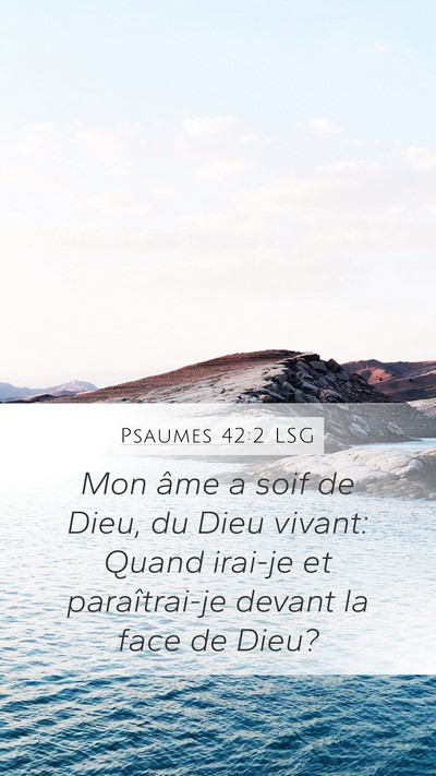Psaumes 42:2 LSG Bible Verse Image
