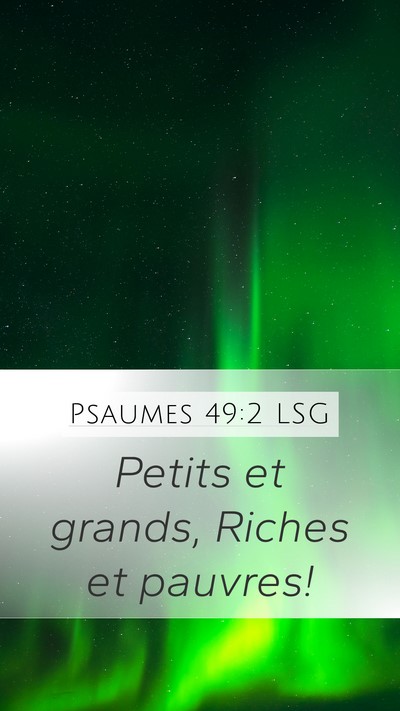 Psaumes 49:2 LSG Mobile Phone Wallpaper - Petits et grands, Riches et - Mobile Bible Verse Wallpaper