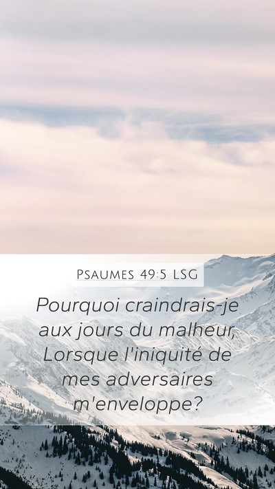 Psaumes 49:5 LSG Bible Verse Image