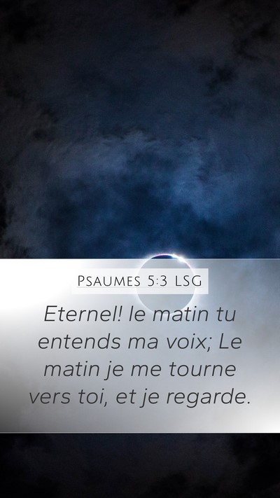 Psaumes 5:3 LSG Bible Verse Image