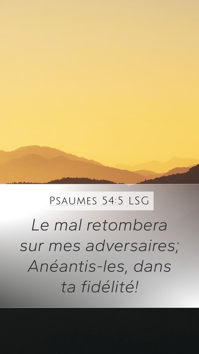 Psaumes 54:5 LSG Mobile Phone Wallpaper - Le mal retombera sur mes adversaires; - Mobile Bible Verse Wallpaper