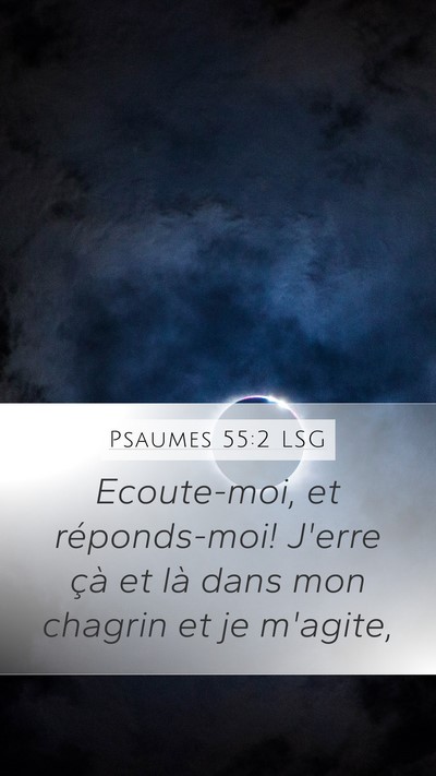 Psaumes 55:2 LSG Bible Verse Image
