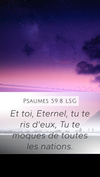 Psaumes 59:8 LSG Bible Verse Image