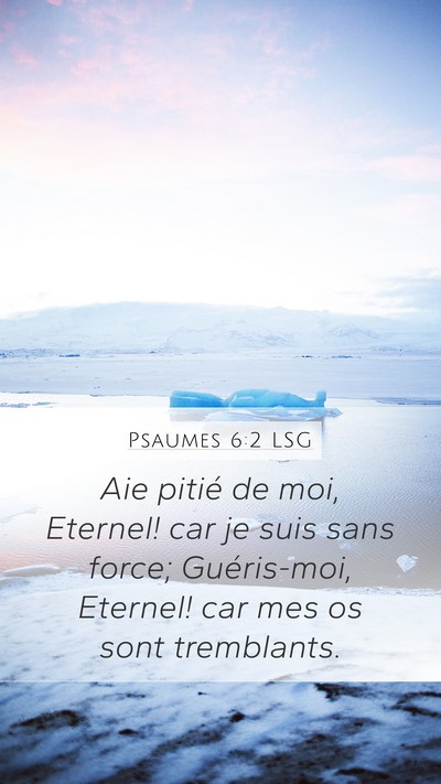 Psaumes 6:2 LSG Bible Verse Image