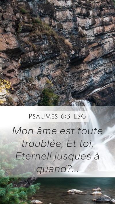 Psaumes 6:3 LSG Bible Verse Image