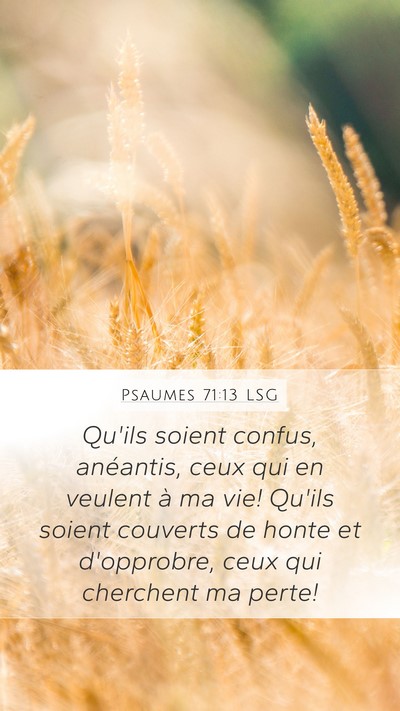 Psaumes 71:13 LSG Mobile Phone Wallpaper - Qu'ils soient confus, anéantis, ceux qui en - Mobile Bible Verse Wallpaper