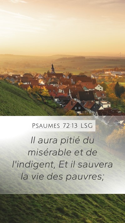 Psaumes 72:13 LSG Mobile Phone Wallpaper - Il aura pitié du misérable et de l'indigent, Et - Mobile Bible Verse Wallpaper