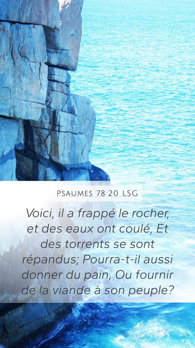 Psaumes 78:20 LSG Mobile Phone Wallpaper - Voici, il a frappé le rocher, et des eaux ont - Mobile Bible Verse Wallpaper
