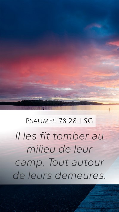 Psaumes 78:28 LSG Mobile Phone Wallpaper - Il les fit tomber au milieu de leur camp, Tout - Mobile Bible Verse Wallpaper
