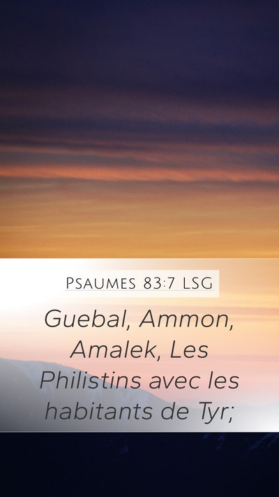 Psaumes 83:7 LSG Bible Verse Image