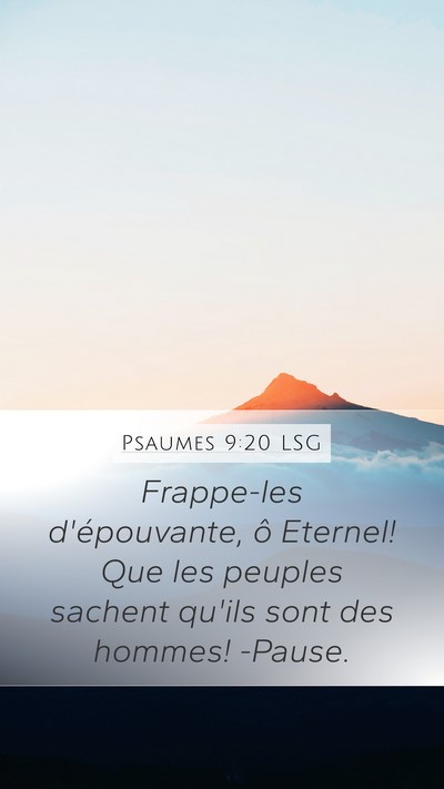 Psaumes 9:20 LSG Mobile Phone Wallpaper - Frappe-les d'épouvante, ô Eternel! Que les - Mobile Bible Verse Wallpaper