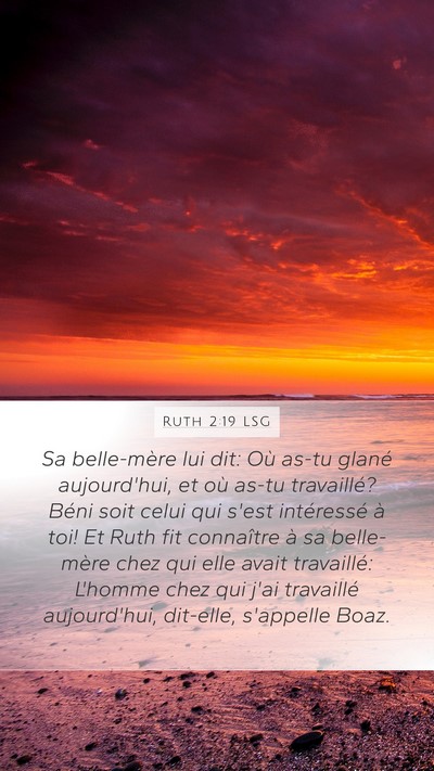 Ruth 2:19 LSG Mobile Phone Wallpaper - Sa belle-mère lui dit: Où as-tu glané - Mobile Bible Verse Wallpaper