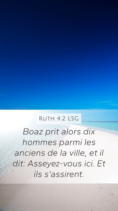 Ruth 4:2 LSG Mobile Phone Wallpaper - Boaz prit alors dix hommes parmi les anciens de - Mobile Bible Verse Wallpaper