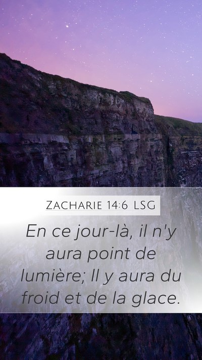 Zacharie 14:6 LSG Bible Verse Image