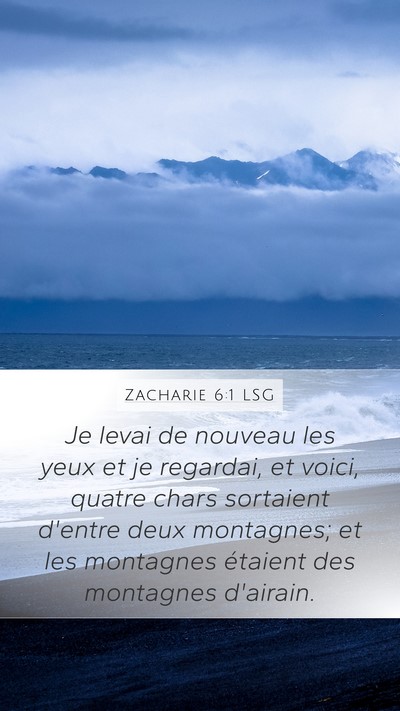Zacharie 6:1 LSG Bible Verse Image