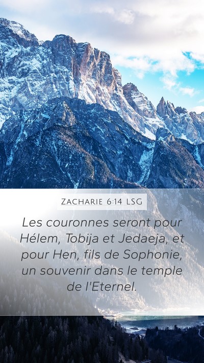 Zacharie 6:14 LSG Bible Verse Image
